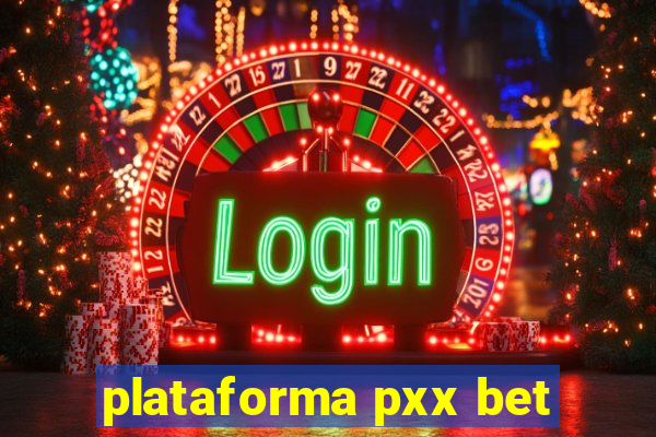 plataforma pxx bet